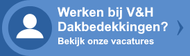 vacatures VenH Dakbedekkingen